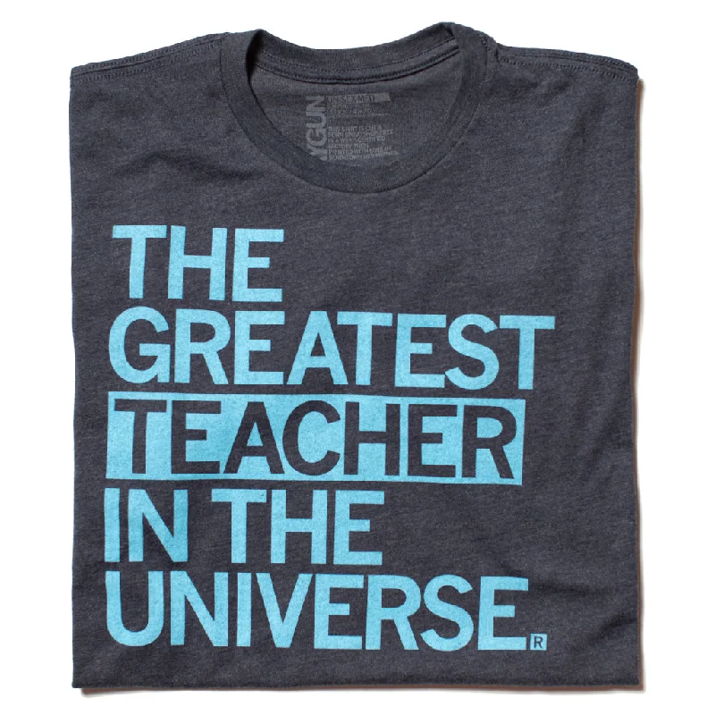 Greatest Teacher In The Universe