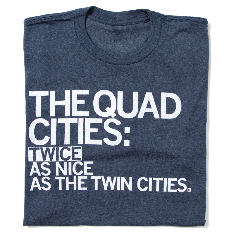 Quad Cities: Twice As Nice